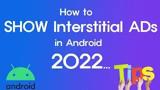 How to show Admob Interstitial Ads in android App in 2022!