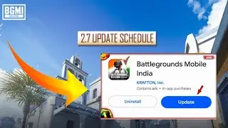 BGMI 2.7 Update Not Showing In Playstore | BGMI 2.7 Update Schedule | BGMI 2.7 Update Timing |