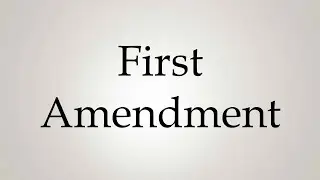 How to Pronounce ''First Amendment''