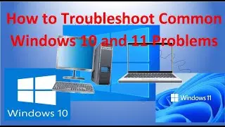 Common Windows 10 and 11 Problems & How to Solve It