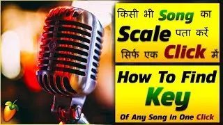 Find Song Key : How To Find Key Of Any Song In One Click Fl Studio Tutorials