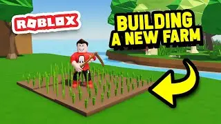 Building a NEW FARM in Roblox Farmstead
