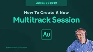 Audition CC 2019: How To Create New Multitrack Session