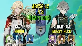 C6 Kaveh Fridge & C2 Alhaitham Mossy Rock | Spiral Abyss 4.8 | Genshin Impact