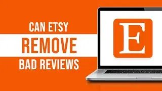 Can Etsy Remove a Bad Review?