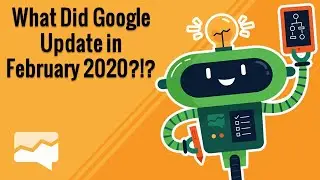 What Google Updated in February 2020