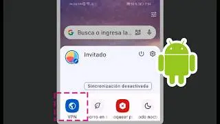 3 NAVEGADORES PARA ANDROID CON VPN INTEGRADA