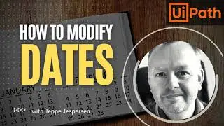 How to Modify Dates in UiPath - Tutorial