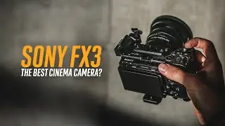 Is The Sony FX3 REALLY Worth all the HYPE?