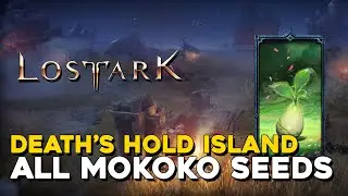 Lost Ark All Death's Hold Island Mokoko Seed Locations