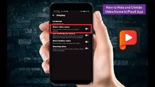 How to Hide and Unhide Video Name In Playit App