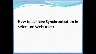 How to achieve Synchronization in Selenium WebDriver