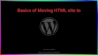 How to Move HTML Site to WordPress