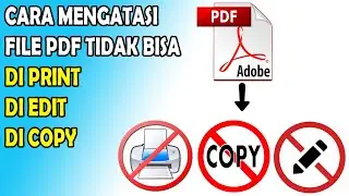 Cara Mengatasi File PDF tidak bisa di Print, Edit dan Copy dengan Mudah