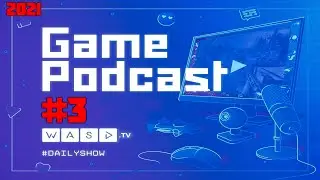 Game Podcast #3 (2021)