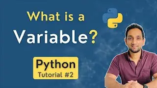 What is a VARIABLE in Python | Python Variables | Python Tutorial for Beginners #2