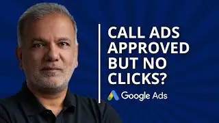 Google Ads Not Getting Clicks - Google Ads Call Only Ads Approved But No Clicks & Impressions?