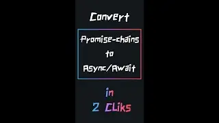 VsCode trick: Convert promise-chains to async/await with 2 clicks! | 