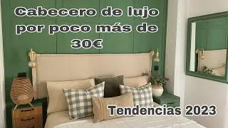 Cómo hacer el cabecero de cama tendencia fácil y barato  /  Tendencias decoración 2023