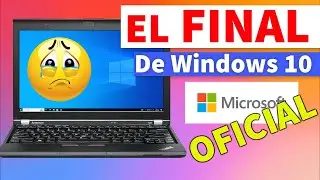 El FINAL de Windows 10 OFICIAL│ Si tienes Windows 10 Debes Hacer Esto AHORA o Quedará Vulnerable