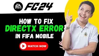 How to fix EA FC24 Direct X Error?