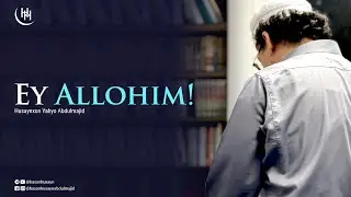 Ey Allohim! - Husaynxon Yahyo Abdulmajid I Эй Аллоҳим! - Ҳусайнхон Яҳё Абдулмажид