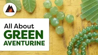 Uncovering The Magic Of Green Aventurine