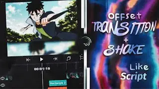 Offset Transition + Shake like Script | ALIGHT MOTION | ANDROID & iOS | TUTORIAL