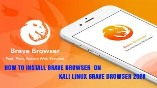 How To Install Brave Browser  On Kali Linux | Brave browser 2020