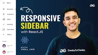 Build a RESPONSIVE SIDEBAR NAVIGATION with REACT.JS | React Projects | GeeksforGeeks