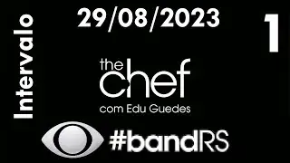 Intervalo: The Chef com Edu Guedes - Band RS (29/08/2023) [1]