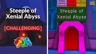 JToH: Steeple of Xenial Abyss (SoXA) | 4K