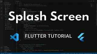 How to implement Splash Screen in Flutter