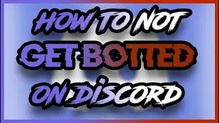 How to NOT Get Botted on Discord - HOW TO PROTECT YOUR DISCORD SERVER WITH MODERATION!