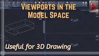 Autocad - Viewports in Model Space (for 3D drafting)