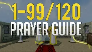 Runescape 3 | 1-99/120 Prayer guide 2021