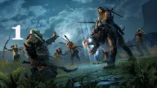 Middle-earth Shadow of Mordor часть 1 Начало
