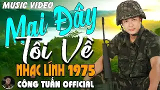 MAI ĐÂY TÔI VỀ - CÔNG TUẤN BOLERO➤LK Nhạc Lính 1975 Tuyển Chọn➤GIỌNG CA HẢI NGOẠI ĐỘC LẠ 2024