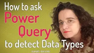 How to ask Power Query to auto detect data types