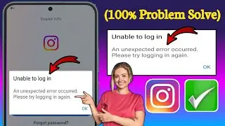 Fix Instagram Unable to Login Problem | An unexpected Error occurred Please try Logging in Again