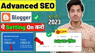 Blogger ADVANCED SEO Settings 2023 | SEO For Beginners - SEO Settings For Blogger