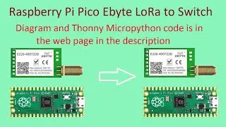 24. Ebyte LORA with Raspberry Pi Pico to switch