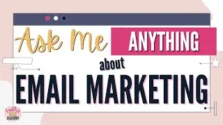 Email Marketing Tips for Content Creators and Online Entrepreneurs (Most common questions asked!)