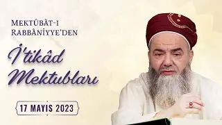 Mektûbât-ı Rabbâniyye'den İ'tikâd Mektubları (2. Cilt 36. Mektûb - 9) 117. Bölüm 17 Mayıs 2023