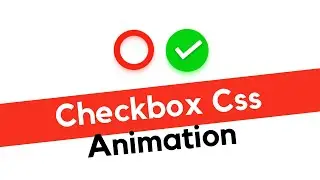 Checkbox Animation Pure CSS3 Tutorial | Toggle Animation CSS