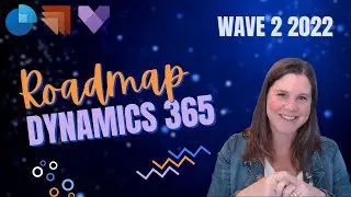 Roadmap: Dynamics 365 Wave 2 2022 Release (Sales, Marketing, Customer Service)