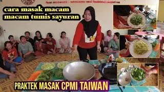 CARA MASAK TUMIS LABU SIAM, TUMIS BUNCIS, TUMIS POKCOY | PRAKTEK MASAKAN TAIWAN