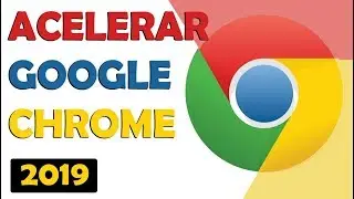 Como acelerar google Chrome al máximo 2019 (Optimizar chrome)