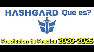 HashGard GARD Que es?? Prediccion de precios 2020-2025... Me conviene invertir??