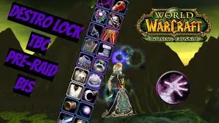 Пре-рейд БИС Чернокнижника | Destruction Warlock pre-raid BIS | WoW Burning Crusade (TBC)